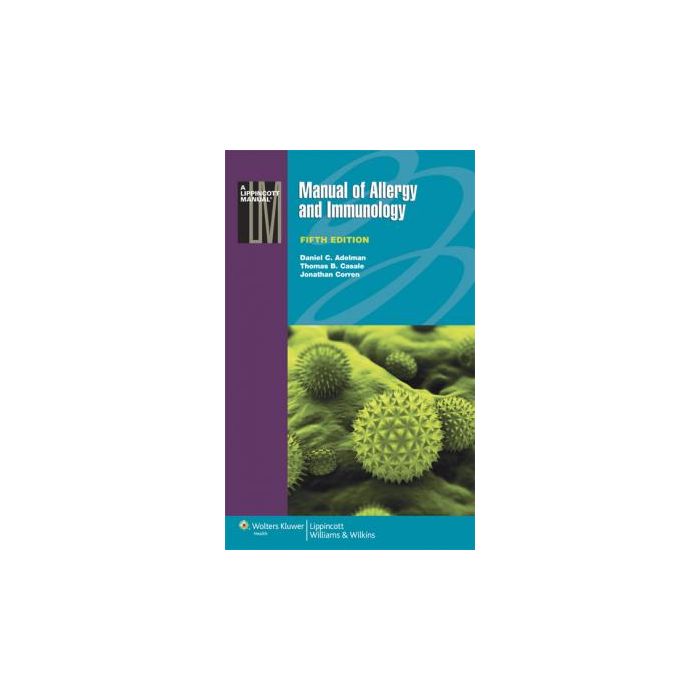 Manual of Allergy and Immunology, 5ed.  Adelman Daniel C.; Casale Thomas B.; Corren Jonathan  LIPPINCOTT Williams and Wilkins  9781451120516