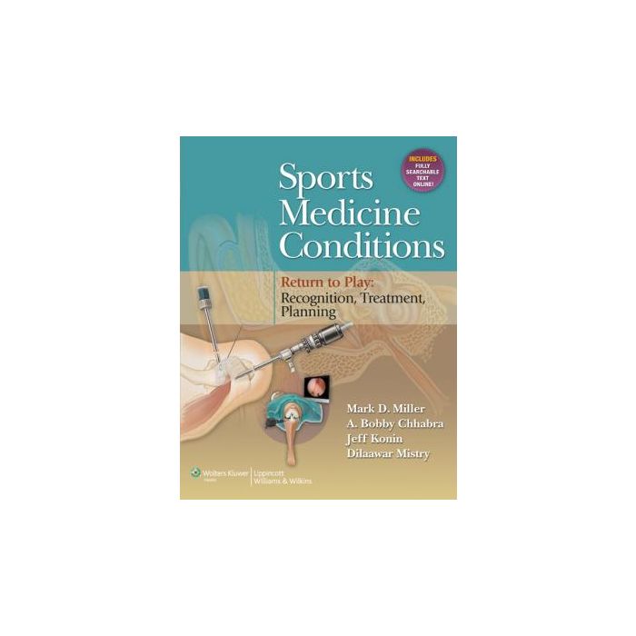 Sports Medicine Conditions. Return To Play: Recognition, Treatment, Planning Miller Mark D.; Chhabra A. Bobby; Konin Jeff; Mistry Dilaawar LIPPINCOTT Williams and Wilkins 9781451121032 Sports Medicine Conditions. Return To Play: Recognition, Treatment, Planning Miller Mark D.; Chhabra A. Bobby; Konin Jeff; Mistry Dilaawar LIPPINCOTT Williams and Wilkins 9781451121032