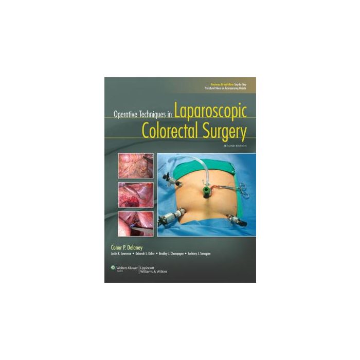 Operative Techniques in Laparoscopic Colorectal Surgery, 2ed.  Delaney Conor P.  LIPPINCOTT Williams and Wilkins  9781451142785