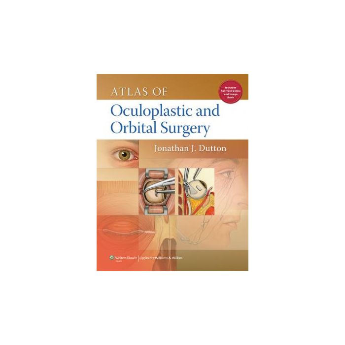 Atlas of Oculoplastic and Orbital Surgery Dutton Jonathan LIPPINCOTT Williams and Wilkins 9781451143126 Atlas of Oculoplastic and Orbital Surgery Dutton Jonathan LIPPINCOTT Williams and Wilkins 9781451143126