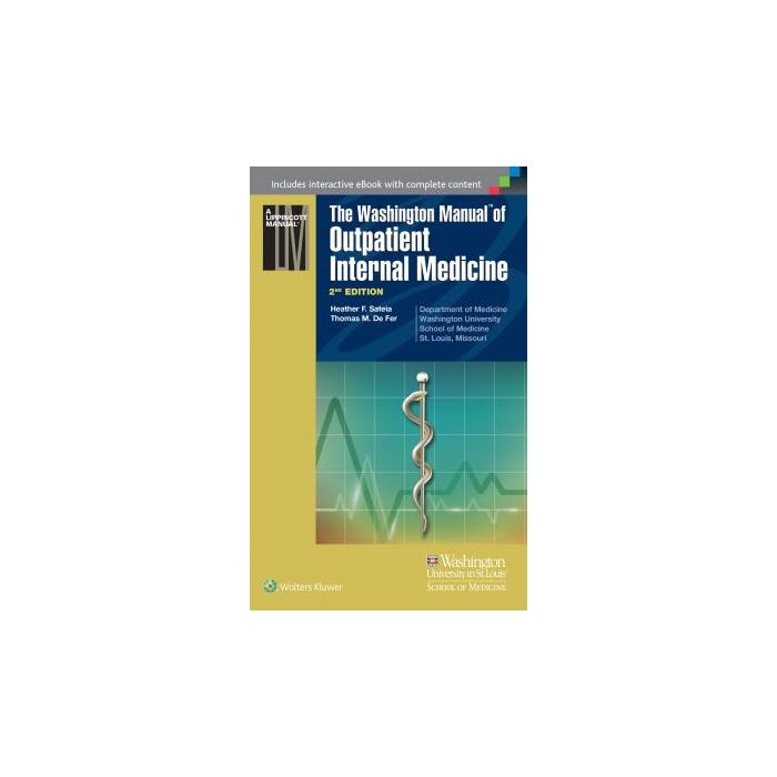 The Washington Manual of Outpatient Internal Medicine, 2ed.  De Fer Thomas M.; Sateia Heather F.  LIPPINCOTT Williams and Wilkins  9781451143270