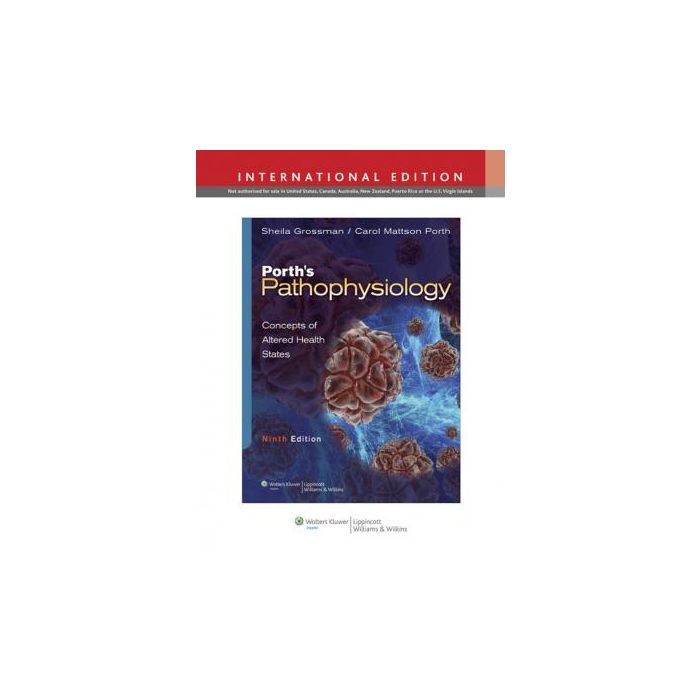 Porth's Pathophysiology, 9ed. International edition  Grossman Sheila  LIPPINCOTT Williams and Wilkins  9781451145991