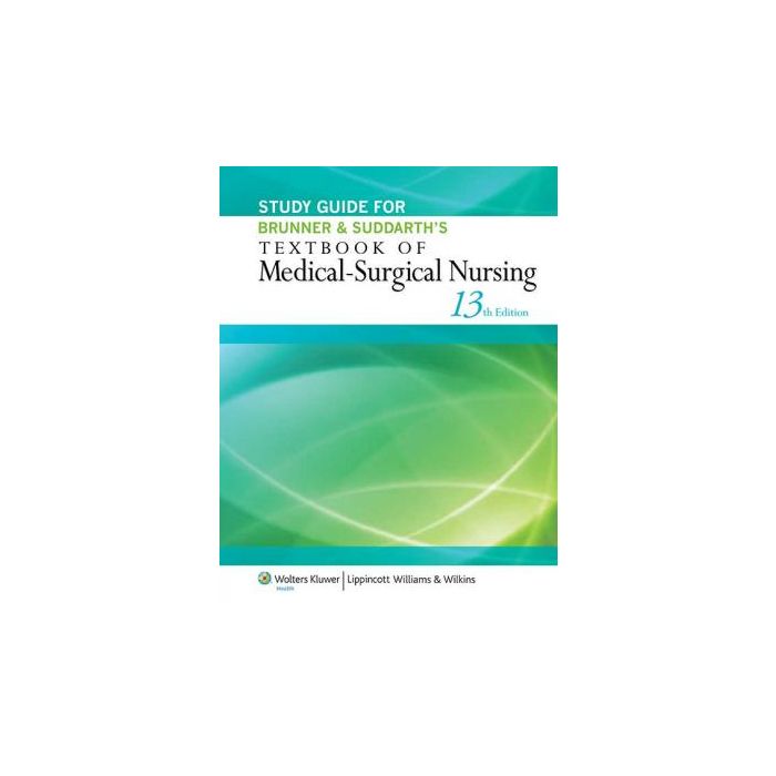 Study Guide for Brunner & Suddarth's Textbook of Medical-Surgical Nursing, 13ed.  Hinkle Janice L.; Cheever Kerry H.  LIPPINCOTT Williams and Wilkins  9781451146684