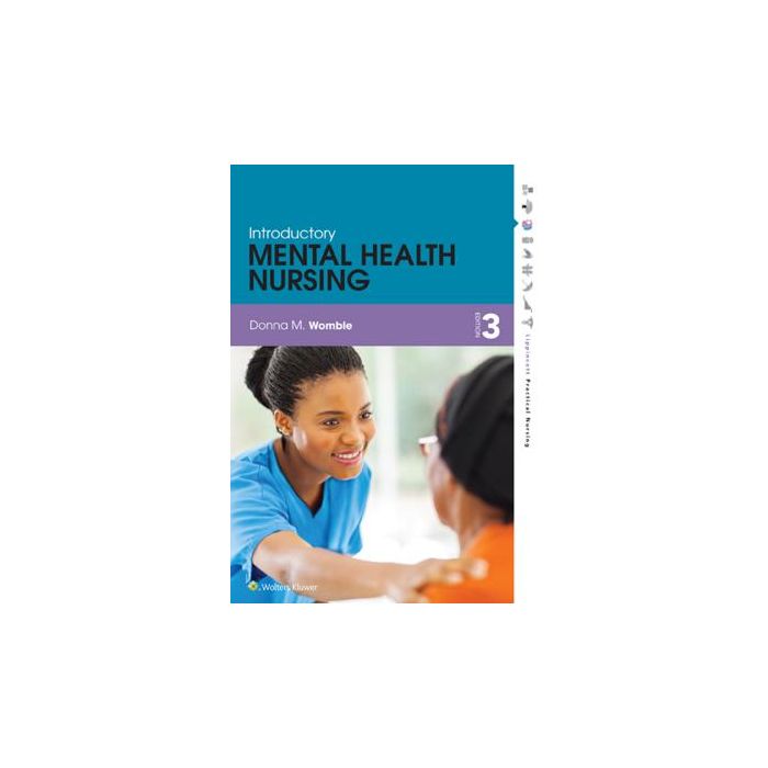 Introductory Mental Health Nursing, 3ed.  Womble Donna  LIPPINCOTT Williams and Wilkins  9781451147148