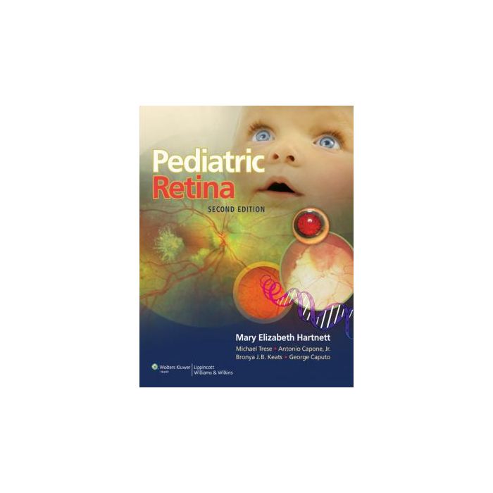 Pediatric Retina, 2ed.  Hartnett Mary Elizabeth  LIPPINCOTT Williams and Wilkins  9781451151404