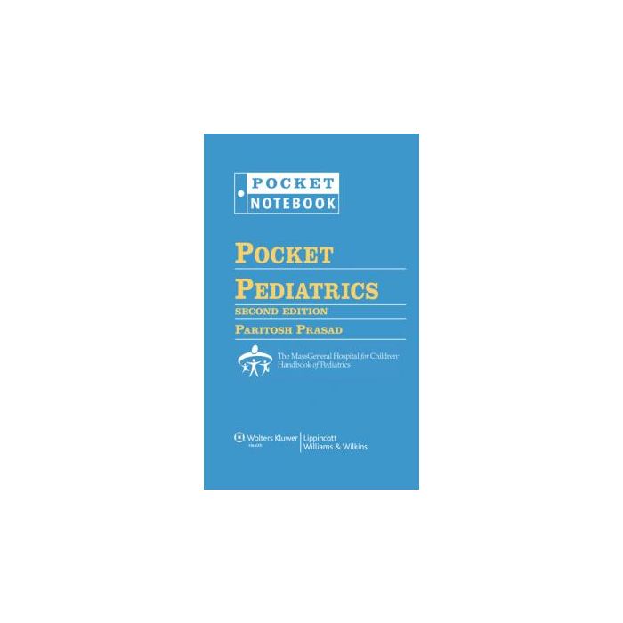 Pocket Pediatrics, 2ed.  Prasad Paritosh  LIPPINCOTT Williams and Wilkins  9781451151527