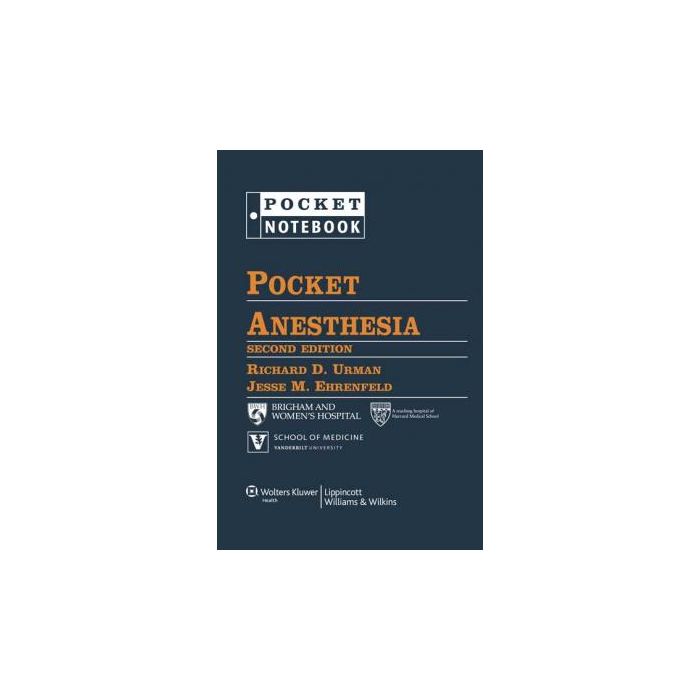 Pocket Anesthesia, 2ed.  Urman Richard D.; Ehrenfeld Jesse M.  LIPPINCOTT Williams and Wilkins  9781451173246
