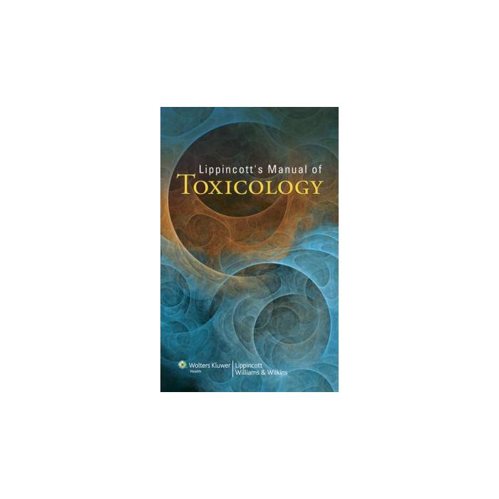 Lippincott's Manual of Toxicology  LIPPINCOTT Williams and Wilkins  9781451173307 Lippincott's Manual of Toxicology  LIPPINCOTT Williams and Wilkins  9781451173307