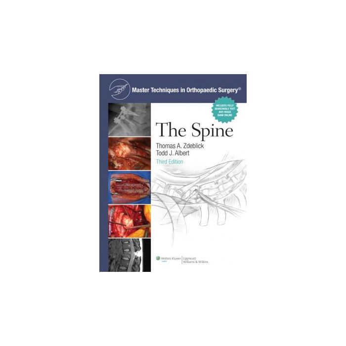 Master Techniques in Orthopaedic Surgery: The Spine, 3ed.  Zdeblick Thomas A.; Albert Todd  LIPPINCOTT Williams and Wilkins  9781451173611