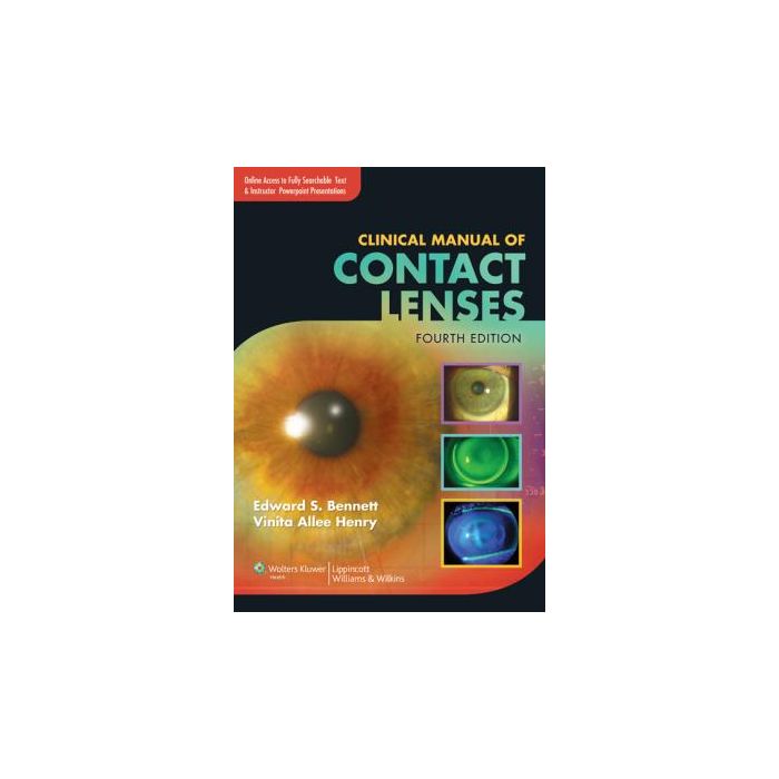 Clinical Manual of Contact Lenses, 4ed.  Bennett Edward S.; Henry Vinita Allee  LIPPINCOTT Williams and Wilkins  9781451175325
