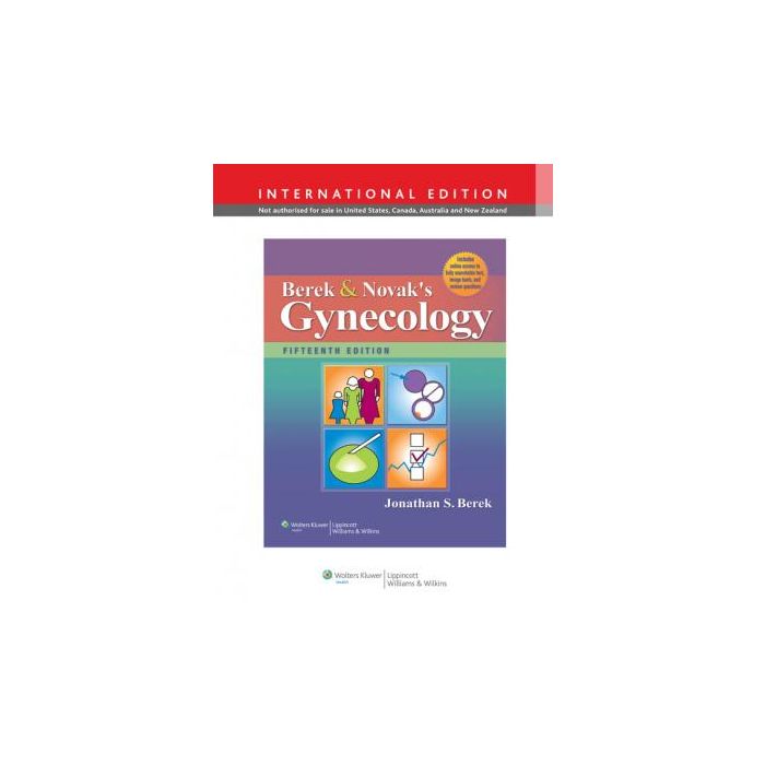 Berek and Novak's Gynecology, 15ed.  Berek Jonathan S.  LIPPINCOTT Williams and Wilkins  9781451175561