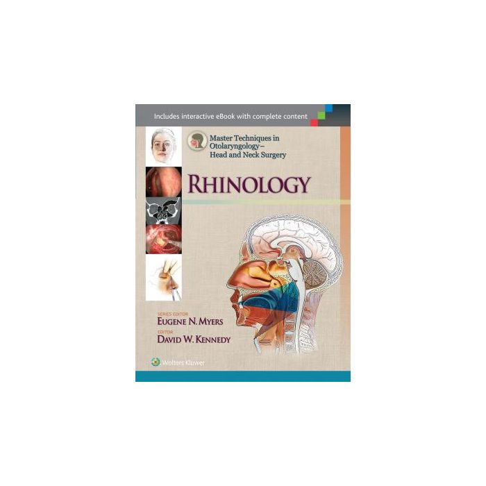 Master Techniques in Otolaryngology - Head and Neck Surgery: Rhinology Kennedy David LIPPINCOTT Williams and Wilkins 9781451175578 Master Techniques in Otolaryngology - Head and Neck Surgery: Rhinology Kennedy David LIPPINCOTT Williams and Wilkins 9781451175578