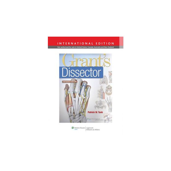 Grant's Dissector, 15ed.  Tank Patrick W.  LIPPINCOTT Williams and Wilkins  9781451175660