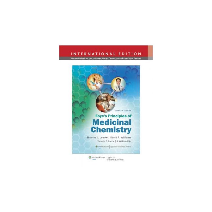 Foye's Principles of Medicinal Chemistry, 7ed.  Lemke Thomas L.; Williams David A.  LIPPINCOTT Williams and Wilkins  9781451175721