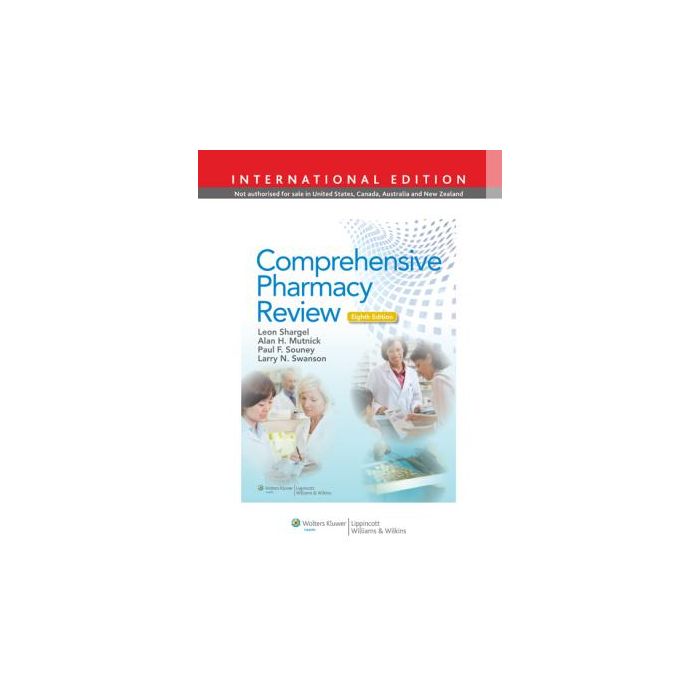 Comprehensive Pharmacy Review, 8ed.  Shargel Leon; Mutnick Alan H.; Swanson Larry N.; Souney Paul F.  LIPPINCOTT Williams and Wilkins  9781451175745