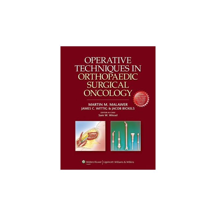 Operative Techniques in Orthopaedic Surgical Oncology Malawer Martin M.; Wittig James C.; Bickels Jacob LIPPINCOTT Williams and Wilkins 9781451176285 Operative Techniques in Orthopaedic Surgical Oncology Malawer Martin M.; Wittig James C.; Bickels Jacob LIPPINCOTT Williams and Wilkins 9781451176285