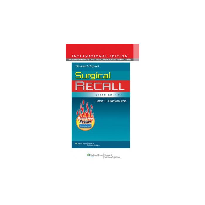 Surgical Recall, 6ed. Blackbourne Lorne H. LIPPINCOTT Williams and Wilkins 9781451176421 Surgical Recall, 6ed. Blackbourne Lorne H. LIPPINCOTT Williams and Wilkins 9781451176421
