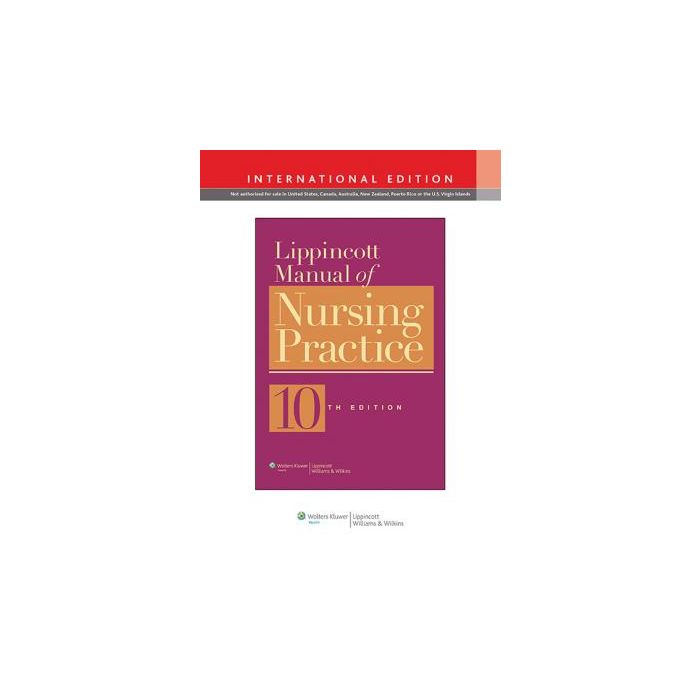 Lippincott Manual of Nursing Practice, 10ed.  Nettina Sandra M.  LIPPINCOTT Williams and Wilkins  9781451176483
