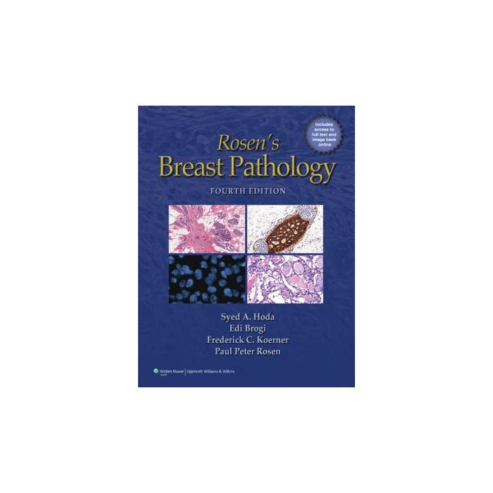 Rosen's Breast Pathology, 4ed.  Hoda Syed A.; Brogi Edi; Koerner Frederick C.; Rosen Paul Peter  LIPPINCOTT Williams and Wilkins  9781451176537