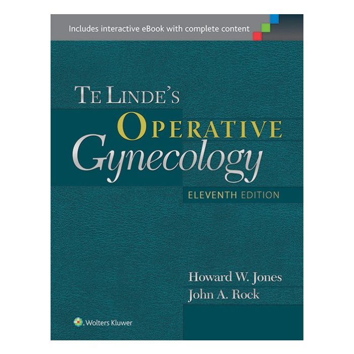 Te Linde's Operative Gynecology, 11ed. Jones Howard W.; Rock John A. LIPPINCOTT Williams and Wilkins 9781451177367 Te Linde's Operative Gynecology, 11ed. Jones Howard W.; Rock John A. LIPPINCOTT Williams and Wilkins 9781451177367