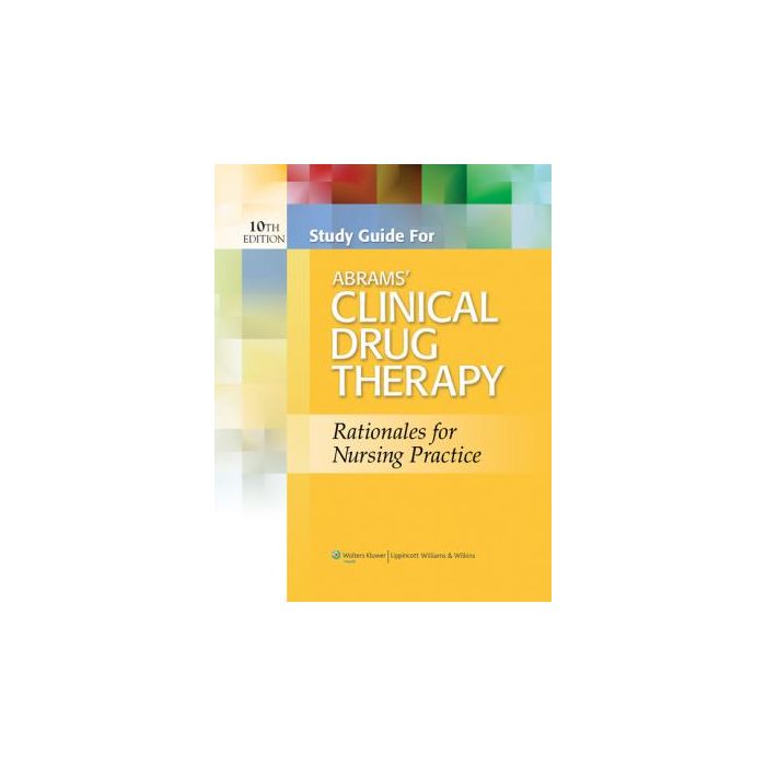 Study Guide for Abrams' Clinical Drug Therapy, 10ed. Frandsen Geralyn LIPPINCOTT Williams and Wilkins 9781451182385 Study Guide for Abrams' Clinical Drug Therapy, 10ed. Frandsen Geralyn LIPPINCOTT Williams and Wilkins 9781451182385