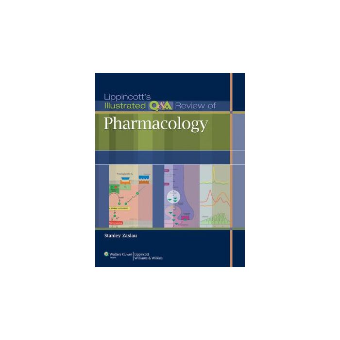 Lippincott's Illustrated Q&A Review of Pharmacology  Zaslau Stanley  LIPPINCOTT Williams and Wilkins  9781451182866