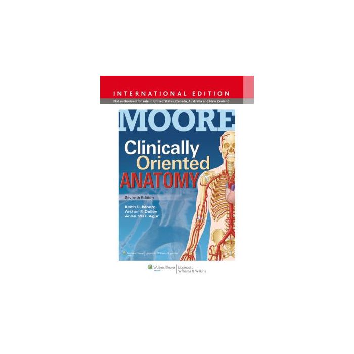 Clinically Oriented Anatomy, 7ed. Internatonal edition Moore Keith L.; Agur Anne M. R.; Dalley Arthur F. LIPPINCOTT Williams and Wilkins 9781451184471 Clinically Oriented Anatomy, 7ed. Internatonal edition Moore Keith L.; Agur Anne M. R.; Dalley Arthur F. LIPPINCOTT Williams and Wilkins 9781451184471