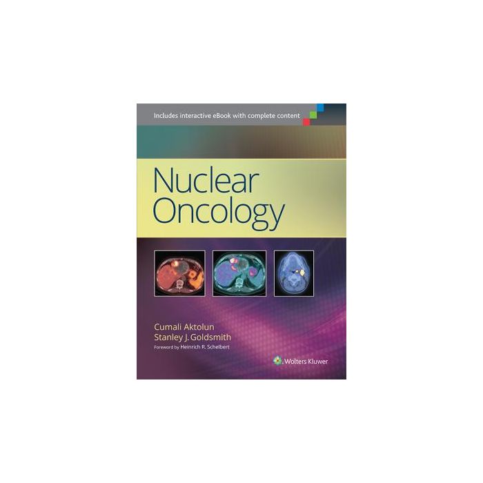 Nuclear Oncology - Aktolun Cumali; Goldsmith Stanley - LIPPINCOTT Williams and Wilkins - 9781451186857