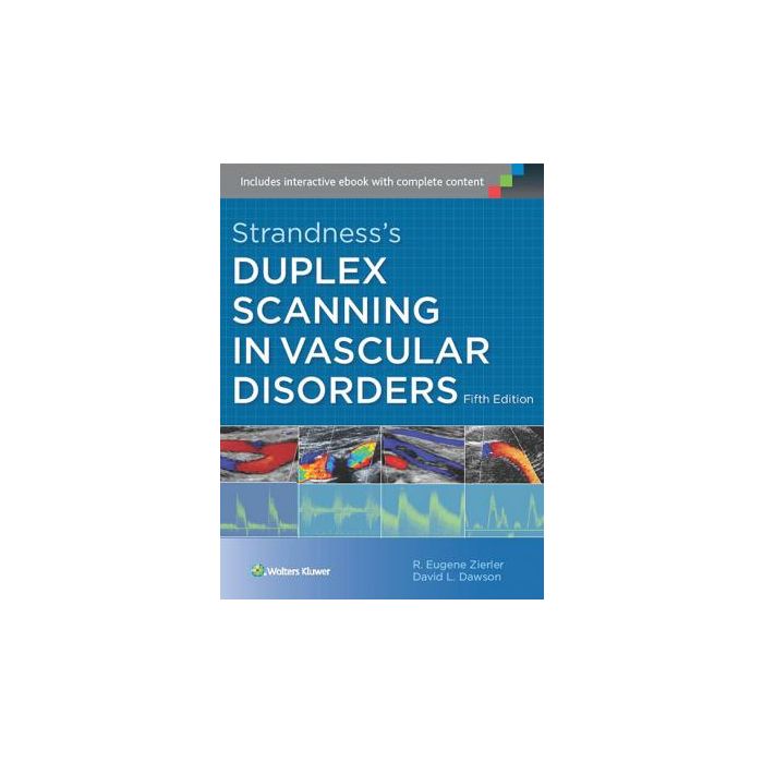 Strandness's Duplex Scanning in Vascular Disorders, 5ed.  Zierler R. Eugene; Dawson David L.  LIPPINCOTT Williams and Wilkins  9781451186918 Strandness's Duplex Scanning in Vascular Disorders, 5ed.  Zierler R. Eugene; Dawson David L.  LIPPINCOTT Williams and Wilkins  9781451186918