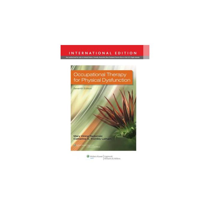 Occupational Therapy for Physical Dysfunction, 7ed. International edition  Vining Radomski Mary  LIPPINCOTT Williams and Wilkins  9781451189216