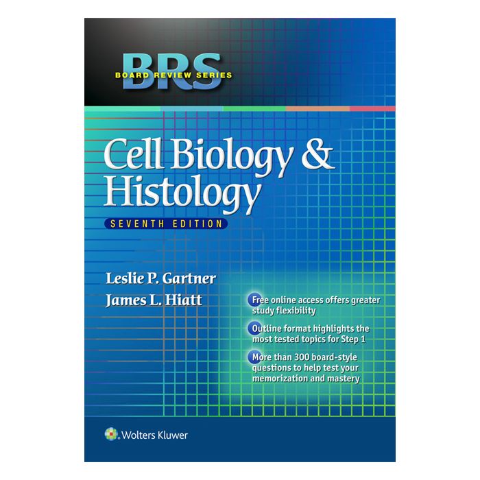 BRS Cell Biology and Histology, 7ed. - Gartner Leslie P.; Hiatt James L. - LIPPINCOTT Williams and Wilkins - 9781451189513 BRS Cell Biology and Histology, 7ed. - Gartner Leslie P.; Hiatt James L. - LIPPINCOTT Williams and Wilkins - 9781451189513