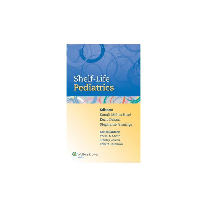 Shelf-Life Pediatrics  Sheth Veeral S.  LIPPINCOTT Williams and Wilkins  9781451189575