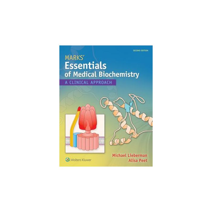 Marks' Essentials of Medical Biochemistry, 2ed. - Lieberman Michael A. - LIPPINCOTT Williams and Wilkins - 9781451190069 Marks' Essentials of Medical Biochemistry, 2ed. - Lieberman Michael A. - LIPPINCOTT Williams and Wilkins - 9781451190069