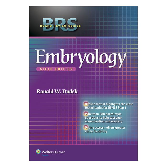 BRS Embryology, 6ed. - Dudek Ronald W. - LIPPINCOTT Williams and Wilkins - 9781451190380 BRS Embryology, 6ed. - Dudek Ronald W. - LIPPINCOTT Williams and Wilkins - 9781451190380