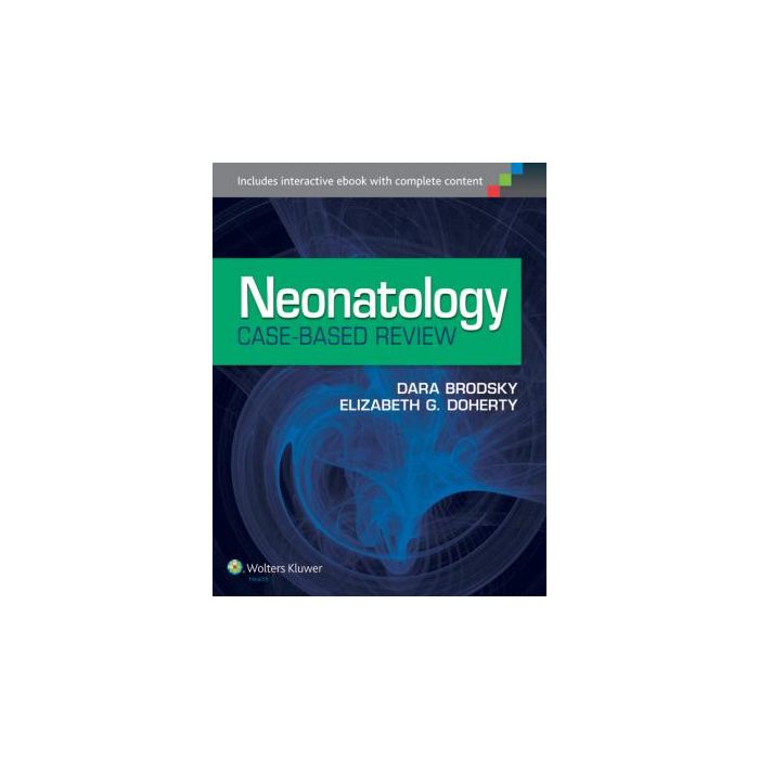 Neonatology Case-Based Review - Brodsky Dara; Doherty Elizabeth G. - LIPPINCOTT Williams and Wilkins - 9781451190663 Neonatology Case-Based Review - Brodsky Dara; Doherty Elizabeth G. - LIPPINCOTT Williams and Wilkins - 9781451190663