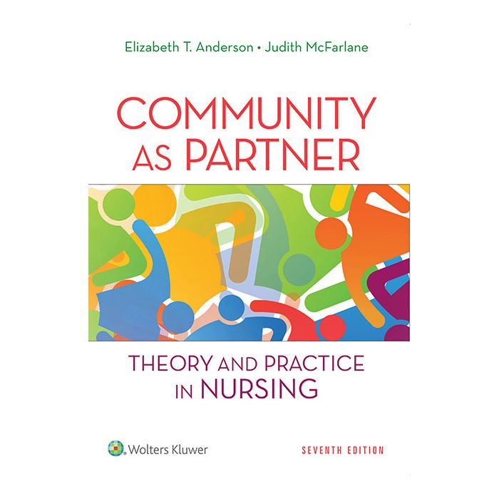 Community as Partner, 7ed. Theory and practice in nursing - Anderson Elizabeth T.; McFarlane Judith - LIPPINCOTT Williams and Wilkins - 9781451190939