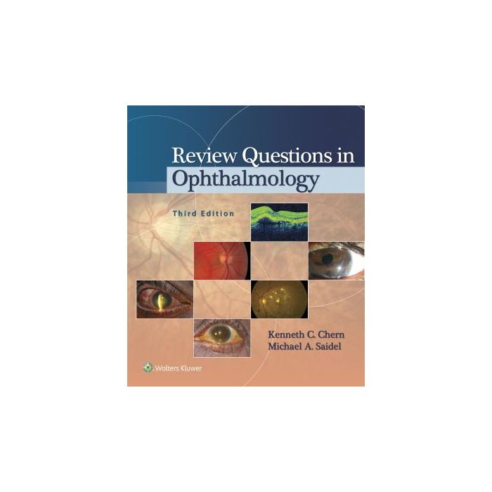 Review Questions in Ophthalmology, 3ed. Chern Kenneth C.; Saidel Michael A. LIPPINCOTT Williams and Wilkins 9781451192018 Review Questions in Ophthalmology, 3ed. Chern Kenneth C.; Saidel Michael A. LIPPINCOTT Williams and Wilkins 9781451192018