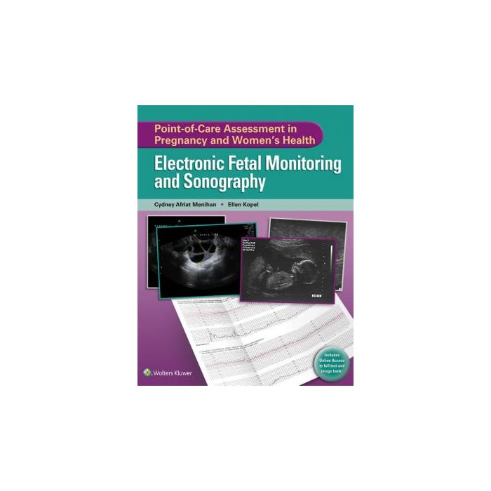 Point-of-Care Assessment in Pregnancy and Women's Health: Electronic Fetal Monitoring and Sonography Afriat Menihan Cydney; Kopel Ellen LIPPINCOTT Williams and Wilkins 9781451192285 Point-of-Care Assessment in Pregnancy and Women's Health: Electronic Fetal Monitoring and Sonography Afriat Menihan Cydney; Kopel Ellen LIPPINCOTT Williams and Wilkins 9781451192285