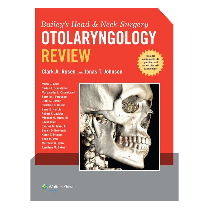 Bailey's Head and Neck Surgery - Otolaryngology Review - Rosen Clark A.; Johnson Jonas T. - LIPPINCOTT Williams and Wilkins - 9781451192537 Bailey's Head and Neck Surgery - Otolaryngology Review - Rosen Clark A.; Johnson Jonas T. - LIPPINCOTT Williams and Wilkins - 9781451192537