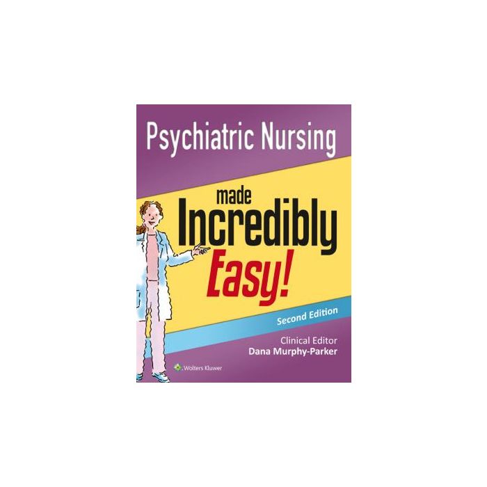Psychiatric Nursing Made Incredibly Easy!, 2ed.  Murphy-Parker Dana  LIPPINCOTT Williams and Wilkins  9781451192551