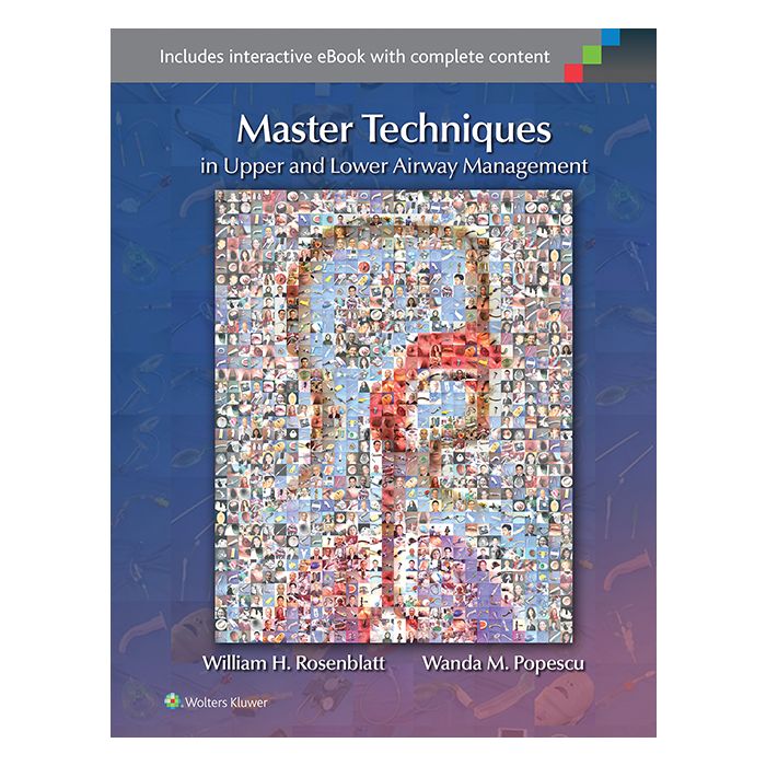 Master Techniques in Upper and Lower Airway Management Rosenblatt William H.; Popescu Wanda M. LIPPINCOTT Williams and Wilkins 9781451193046 Master Techniques in Upper and Lower Airway Management Rosenblatt William H.; Popescu Wanda M. LIPPINCOTT Williams and Wilkins 9781451193046