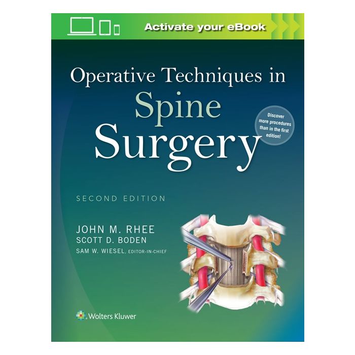 Operative Techniques in Spine Surgery, 2ed. Rhee John; Boden Scott D.; Wiesel Sam W. LIPPINCOTT Williams and Wilkins 9781451193152 Operative Techniques in Spine Surgery, 2ed. Rhee John; Boden Scott D.; Wiesel Sam W. LIPPINCOTT Williams and Wilkins 9781451193152