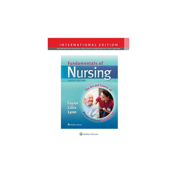 Fundamentals of Nursing, 8ed. - Taylor Carol; Lillis Carol; Lynn Pamela - LIPPINCOTT Williams and Wilkins - 9781451193886 Fundamentals of Nursing, 8ed. - Taylor Carol; Lillis Carol; Lynn Pamela - LIPPINCOTT Williams and Wilkins - 9781451193886