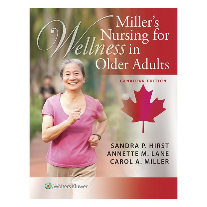 Miller's Nursing for Wellness in Older Adults  Hirst Sandra; Lane Annette; Miller Carol A.  LIPPINCOTT Williams and Wilkins  9781451193916