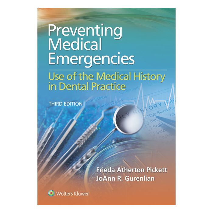 Preventing Medical Emergencies: Use of the Medical History in Dental Practice, 3ed. Pickett Frieda; Gurenlian JoAnn R. LIPPINCOTT Williams and Wilkins 9781451194180 Preventing Medical Emergencies: Use of the Medical History in Dental Practice, 3ed. Pickett Frieda; Gurenlian JoAnn R. LIPPINCOTT Williams and Wilkins 9781451194180