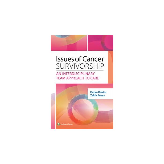 Issues of Cancer Survivorship. An Interdisciplinary Team Approach to Care Kantor Debra LIPPINCOTT Williams and Wilkins 9781451194388 Issues of Cancer Survivorship. An Interdisciplinary Team Approach to Care Kantor Debra LIPPINCOTT Williams and Wilkins 9781451194388