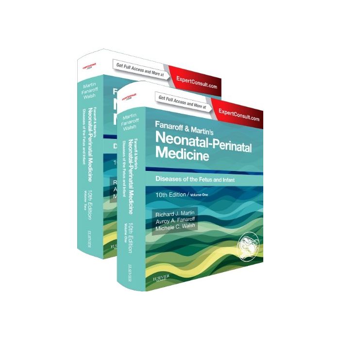Fanaroff and Martin's Neonatal-Perinatal Medicine, 2-Volume Set, 10th Edition - Diseases of the Fetus and Infant   [Martin - Elsevier Science]