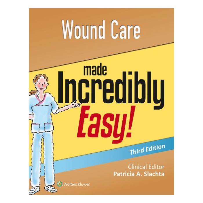 Wound Care Made Incredibly Easy, 3ed. AA.VV. LIPPINCOTT Williams and Wilkins 9781496306319 Wound Care Made Incredibly Easy, 3ed. AA.VV. LIPPINCOTT Williams and Wilkins 9781496306319