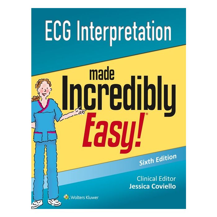 ECG Interpretation Made Incredibly Easy, 6ed.  AA.VV.  LIPPINCOTT Williams and Wilkins  9781496306906