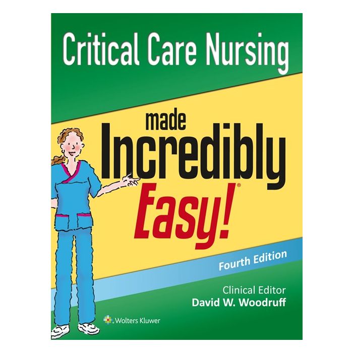Critical Care Nursing Made Incredibly Easy!, 4ed.  AA.VV.  LIPPINCOTT Williams and Wilkins  9781496306937